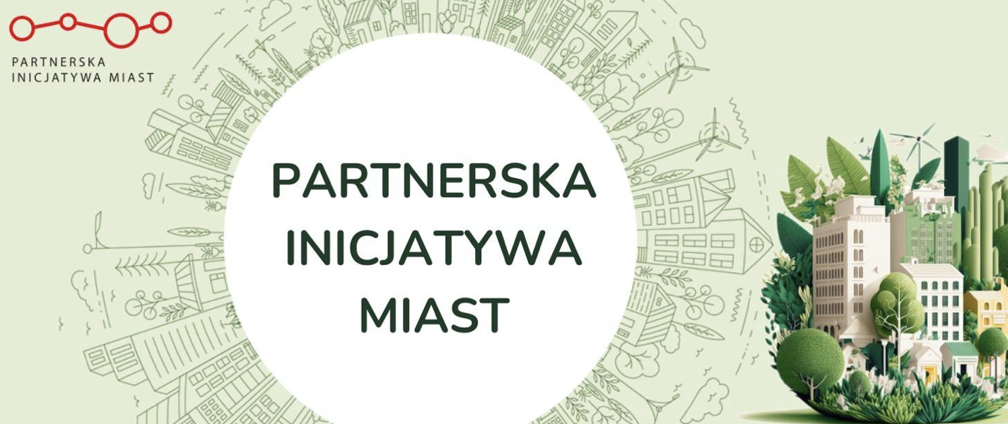 plakat z napisem Partnerska Inicjatywa Miast